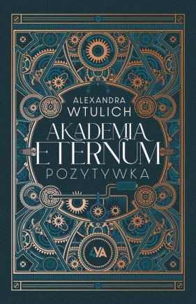 Akademia Eternum. Pozytywka - Alexandra Wtulich