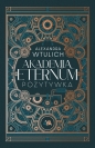 Akademia Eternum. Pozytywka - Alexandra Wtulich