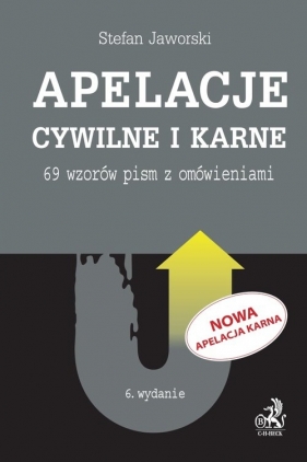 Apelacje cywilne i karne 69 wzorów pism z omówieniami - Stefan Jaworski
