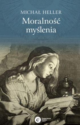Moralność myślenia - Michał Heller