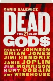 Dead Gods The 27 Club - Salewicz Chris