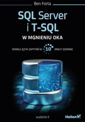 SQL Server i T-SQL w mgnieniu oka (Uszkodzona okładka) - Ben Forta