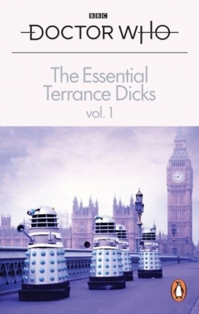 Doctor Who The Essential Terrance Dicks Volume 1 - Dicks Terrance