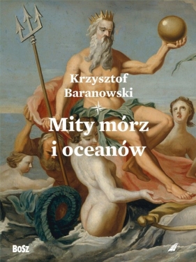 Mity mórz i oceanów - Baranowski Krzysztof