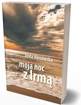 Moja noc z Irmą - Anna Kłosowska