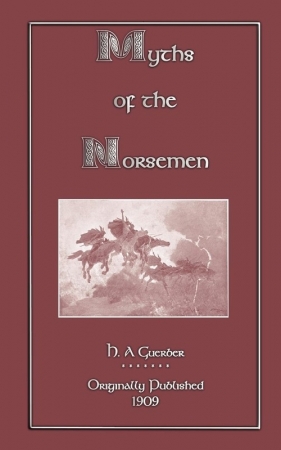 Myths of the Norsemen - Guerber H. A.