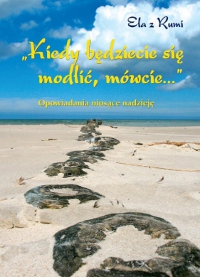 Opowiadania niosące nadzieję - Ela z Rumi