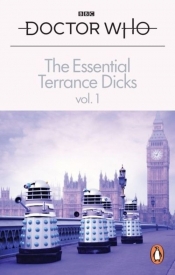 Doctor Who The Essential Terrance Dicks Volume 1