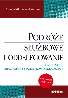 Podróże służbowe i oddelegowanie - Witkowska-Dziadosz Anna