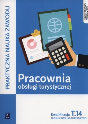 Pracownia obsługi turystycznej. Technik obsługi turystycznej. Kwalifikacja T.14. Część 2. Praktyczna nauka zawodu. Szkoły ponadgimnazjalne - Maria Napiórkowska-Gzula, Barbara Steblik-Wlaźlak