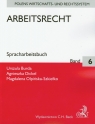 Arbeitsrecht 6 Spracharbeitsbuch Burda Urszula, Dickel Agnieszka, Opińska-Szkiełko Magdalena