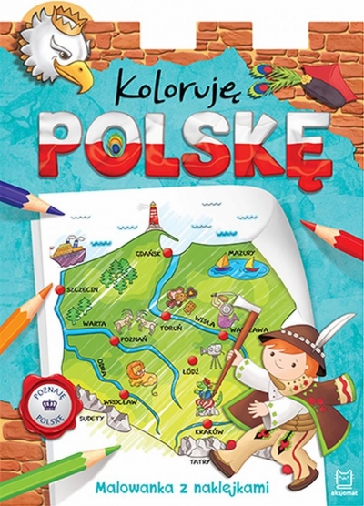 Koloruję Polskę. Malowanka z naklejkami