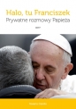 Halo, tu Franciszek. Prywatne rozmowy Papieża - Carello Rosario