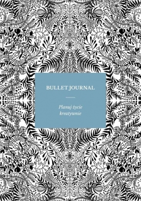 Bullet Journal - Sylwia Kawalerowicz