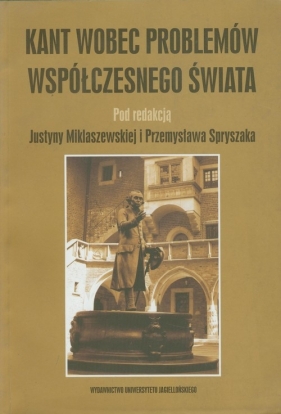 Kant wobec problemów współczesnego świata - <br />