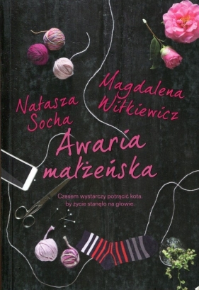 Awaria małżeńska - Natasza Socha, Magdalena Witkiewicz