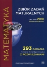 Matematyka Zbiór zadań maturalnych Lata 2010-2018 Poziom rozszerzony 293 Pagacz Ryszard