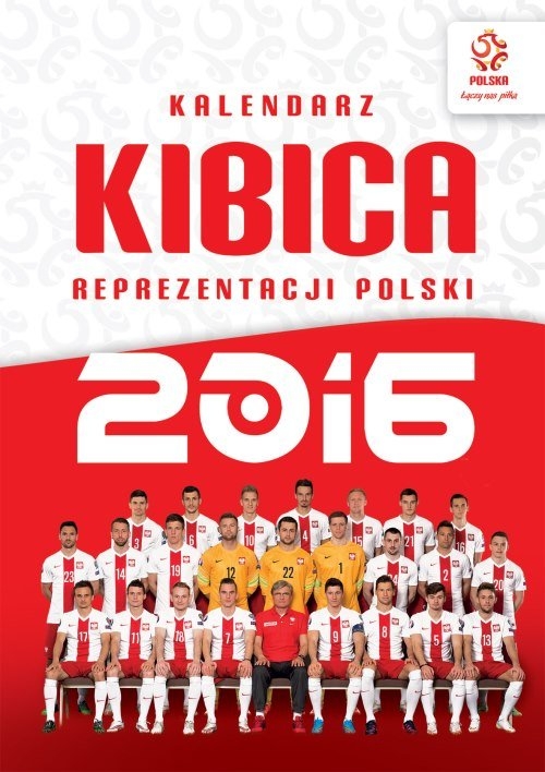 PZPN Kalendarz kibica reprezentacji Polski 2016