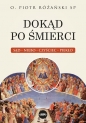 Dokąd po śmierci - Piotr Różański, Piotr Różański