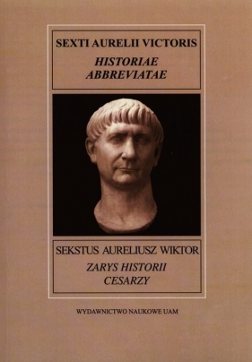 Zarys historii cesarzy - Wiktor Sekstus Aureliusz<br />