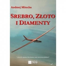 Srebro złoto i diamenty - Andrzej Mitscha