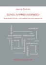 Szkolni protagoniści Predyspozycje i kompetencje kierownicze Joanna Szafran