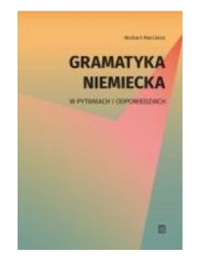 Gramatyka niemiecka w pytaniach i odpowiedziach - Norbert Morciniec
