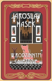 W rodzinnym gnieździe i inne historie wyd. 3 - Jaroslav Hasek
