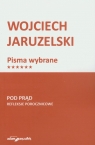 Pod prąd Refleksje porocznicowe Jaruzelski Wojciech