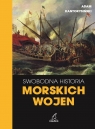 Swobodna historia morskich wojen Adam Kantorysiński