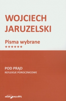 Pod prąd - Jaruzelski Wojciech<br />