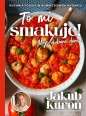 To mi smakuje! Moje ulubione dania - Jakub Kuroń