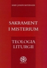 Sakrament i misterium. Teologia liturgii Joseph Ratzinger