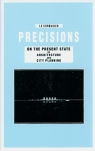 Precisions on the Present State of Architecture and City Planning Le Corbusier