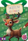 Rudolf. Świąteczne kolorowanki 4 - 5 Opracowanie zbiorowe