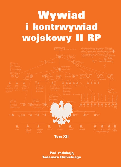 Wywiad i kontrwywiad wojskowy II RP Tom 12