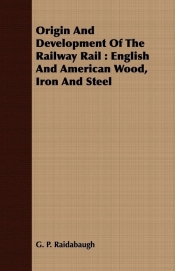 Origin And Development Of The Railway Rail