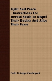 Light And Peace - Instructions For Devout Souls To Dispel Their Doubts And Allay Their Fears