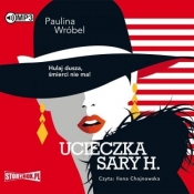 Ucieczka Sary H. - Paulina Wróbel