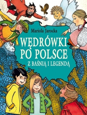 Wędrówki po Polsce z baśnią i legendą - Opracowanie zbiorowe