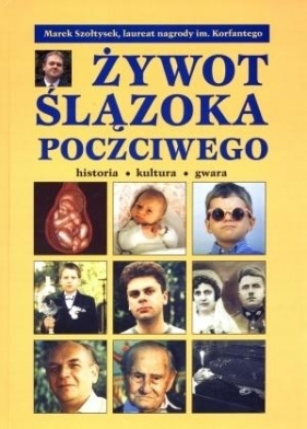 ywot Ślązoka poczciwego - Marek Szołtysek