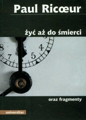 Żyć aż do śmierci oraz fragmenty