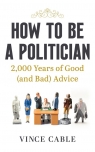 How to be a Politician Cable Vince