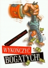 Wykończyć bogatych O'Rourke Patrick Jake