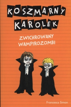 Koszmarny Karolek Zwichrowany wampirozombi - Simon Francesca