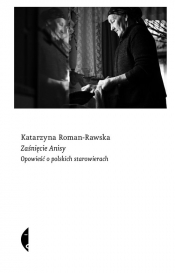 Zaśnięcie Anisy - Katarzyna Roman-Rawska