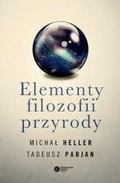 Elementy filozofii przyrody - Pabjan Tadeusz, Heller Michał
