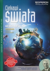 Ciekawi świata. Geografia. Podręcznik. Zakres podstawowy