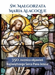 Św. Małgorzata Maria Alacoque 350. rocznica... - praca zbiorowa