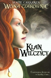 Wojna czarownic 1 Klan wilczycy - Carranza Maite